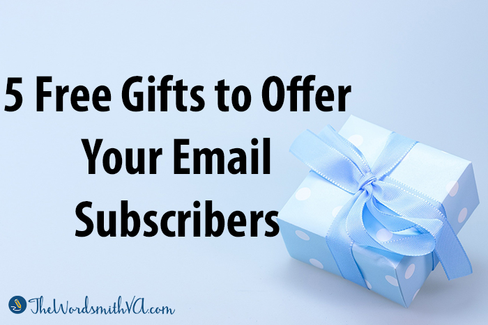 5 Free Gifts to Offer Your Email Subscribers – The Wordsmith VA