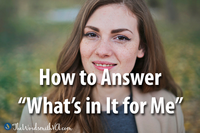 how-to-answer-what-s-in-it-for-me-the-wordsmith-va