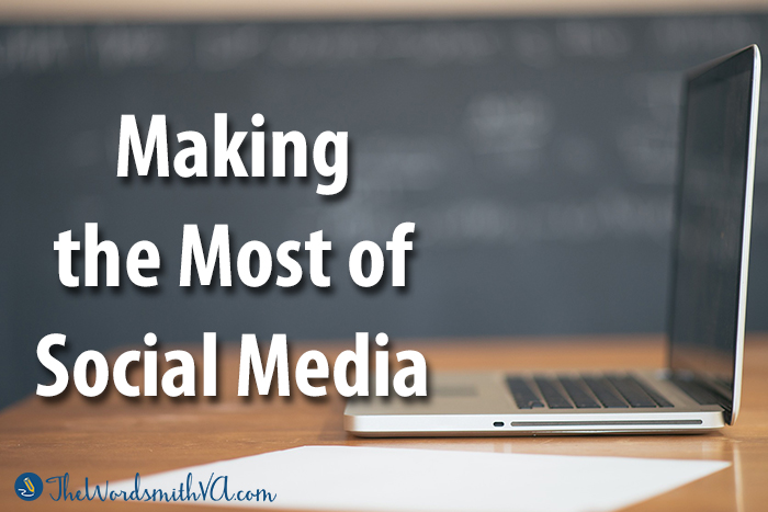 Making the Most of Social Media – The Wordsmith VA